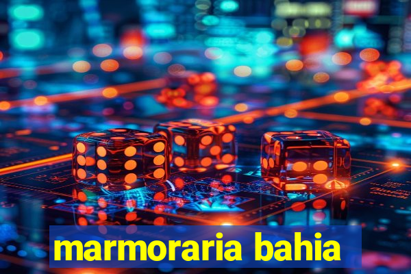 marmoraria bahia